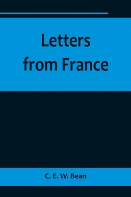 Letters from France by E. W. Bean, C.