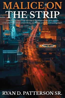 Malice on the Strip by D. Patterson, Ryan, Sr.