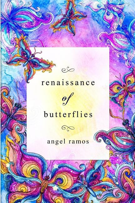 Renaissance of Butterflies by Ramos, Angel