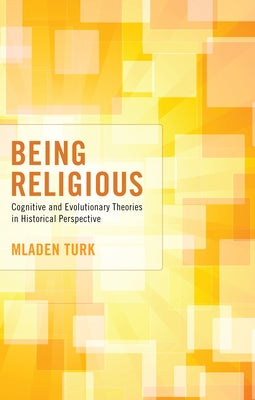 Being Religious by Turk, Mladen