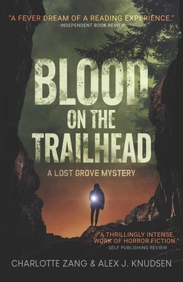 Blood on the Trailhead: (A Lost Grove Mystery, Book 3) by Knudsen, Alex J.