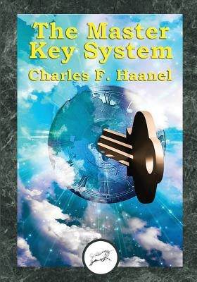 The Master Key System (Dancing Unicorn Press) by Haanel, Charles F.