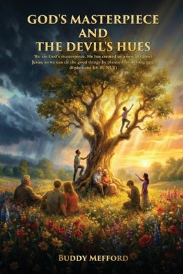 God's Masterpiece and the Devil's Hues by Mefford, Buddy