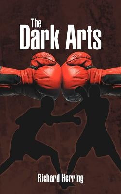 The Dark Arts by Herring, Richard