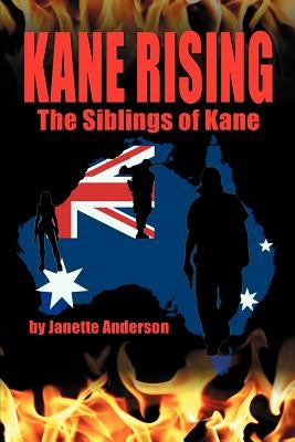 Kane Rising: The Siblings of Kane by Anderson, Janette