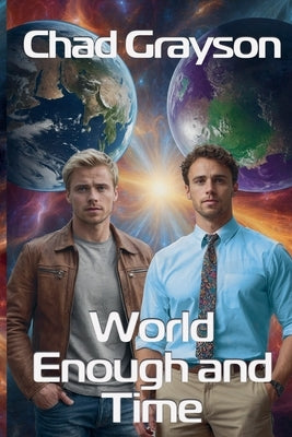 World Enough and Time by Grayson, Chad