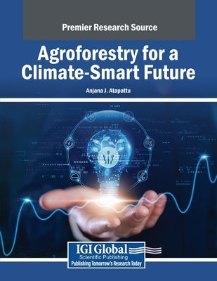 Agroforestry for a Climate-Smart Future by Atapattu, Anjana J.