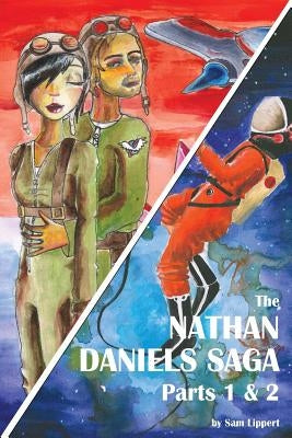 The Nathan Daniels Saga: Parts 1 & 2 (Value Combo) by Hardman, Rosanna
