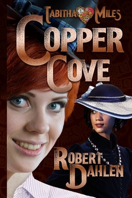 Copper Cove: Tabitha Miles 1 by Dahlen, Robert