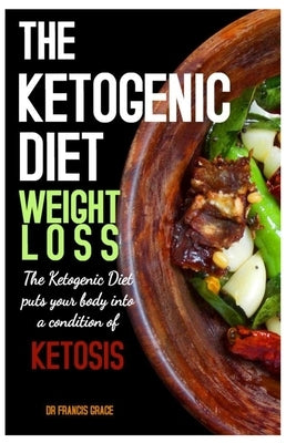 The Ketogenic Diet Weight Loss by Books, Ketogenic