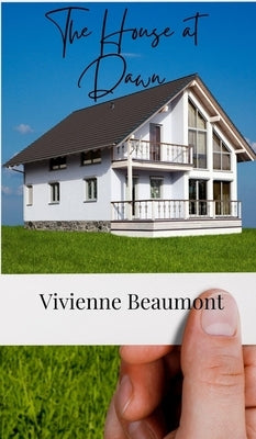 The House at Dawn by Beaumont, Vivienne