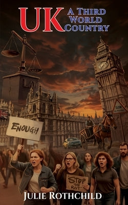 UK A Third World Country by Rothchild, Julie