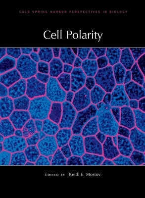 Cell Polarity by Mostov, Keith E.