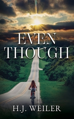 Even Though by Weiler, H. J.