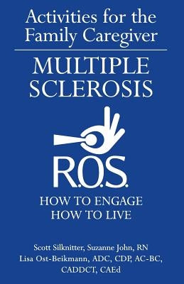 Activities for the Family Caregiver: Multiple Sclerosis by Ost-Beikmann, Lisa