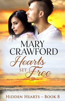 Hearts Set Free by Crawford, Mary