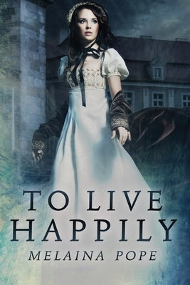 To Live Happily by Pope, Melaina