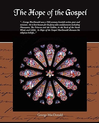 The Hope Of The Gospel by MacDonald, George