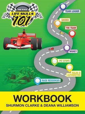 Life Skills 101 the Race by Clarke, Shurmon