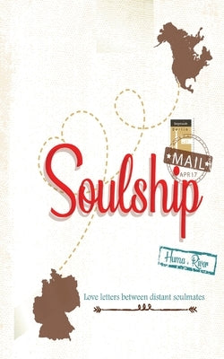 Soulship: Love letters between distant lovers by Huma