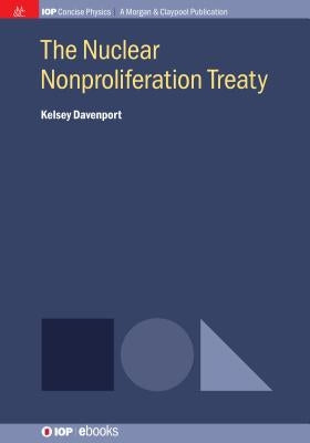 The Nuclear Nonproliferation Treaty by Davenport, Kelsey