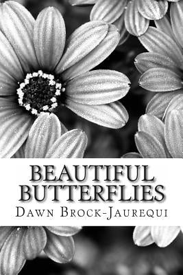 Beautiful Butterflies by Brock-Jaurequi, Dawn