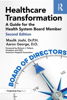 Healthcare Transformation: A Guide for the Health System Board Member by Joshi Dr P. H., Maulik