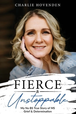 Fierce & Unstoppable by Hovenden, Charlie