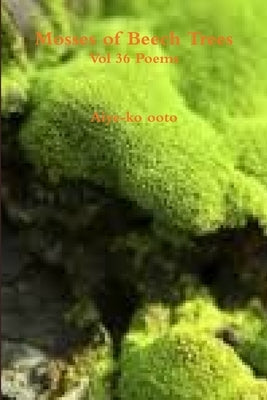 Mosses of Beech Trees by Ooto, Aiye-Ko