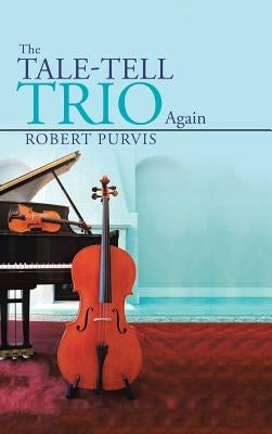 The Tale-Tell Trio Again by Purvis, Robert