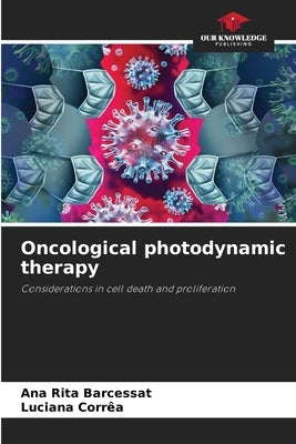 Oncological photodynamic therapy by Barcessat, Ana Rita