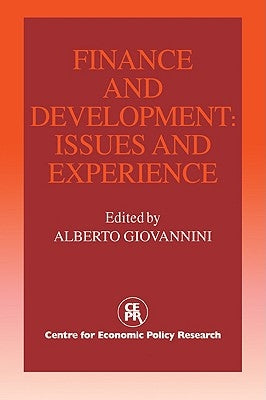 Finance and Development: Issues and Experience by Giovannini, Alberto