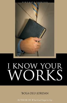 I Know Your Works by Olu-Jordan, 'Bola