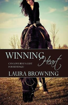 Winning Heart by Browning, Laura
