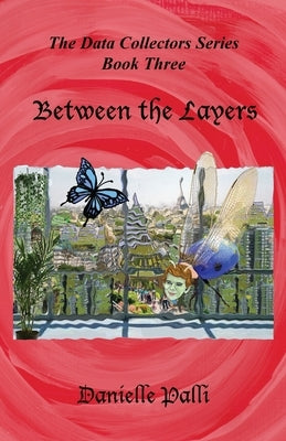 Between the Layers by Palli, Danielle