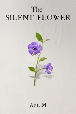 The silent flower: Teen & Young Adult Survival & Literary Fiction by M, Art
