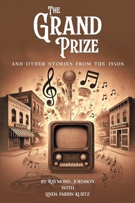 The Grand Prize: And Other Stories from the 1950s by Farris Kurtz, Linda