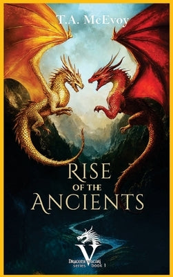 Rise of the Ancients by McEvoy, T. a.