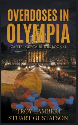 Overdoses in Olympia by Lambert, Troy
