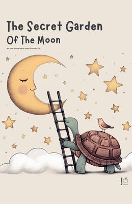 The Secret Garden of the Moon And Other Bilingual Spanish-English Stories for Kids by Bilingual, Pomme