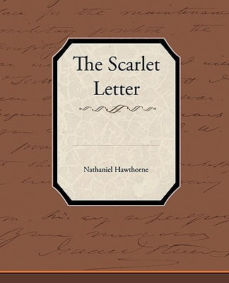 The Scarlet Letter by Hawthorne, Nathaniel