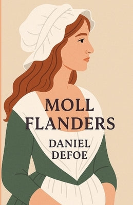 Moll Flanders(Illustrated) by Defoe, Daniel