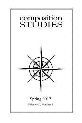 Composition Studies 40.1 (Spring 2012) by Clary-Lemon, Jennifer