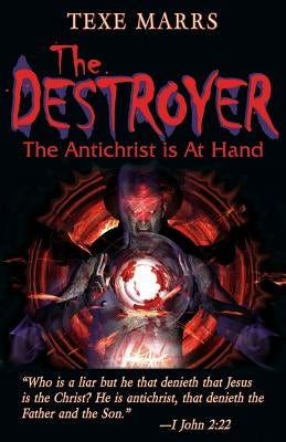 The Destroyer: The Antichrist Is at Hand by Marrs, Texe