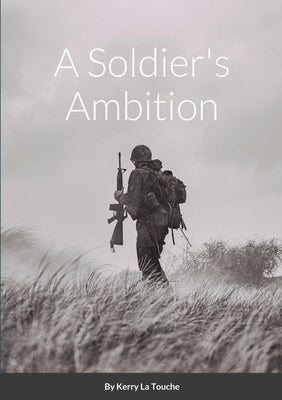 A Soldier's Ambition by La Touche, Kerry