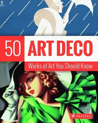 Art Deco: 50 Works of Art You Should Know by Federle Orr, Lynn
