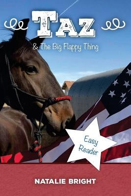 Taz & The Big Flappy Thing by Bright, Natalie