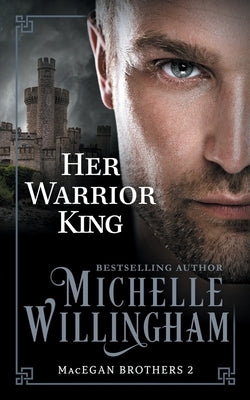 Her Warrior King by Willingham, Michelle