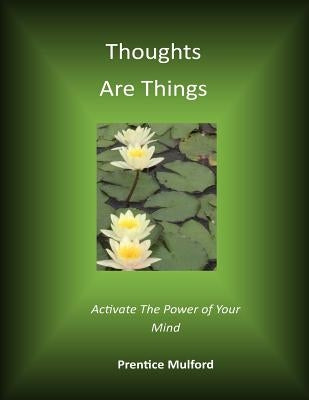 Thoughts Are Things by Lawrence-Cymbalisty, Tammy L.