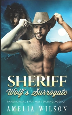 Sheriff Wolf's Surrogate: Wolf Shifter Romance by Wilson, Amelia